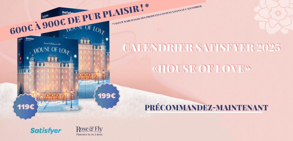 Calendrier sexy de l'avant Satisfyer house of love produits qualité